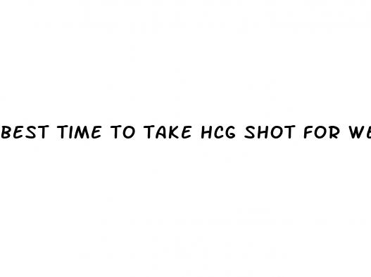 best time to take hcg shot for weight loss