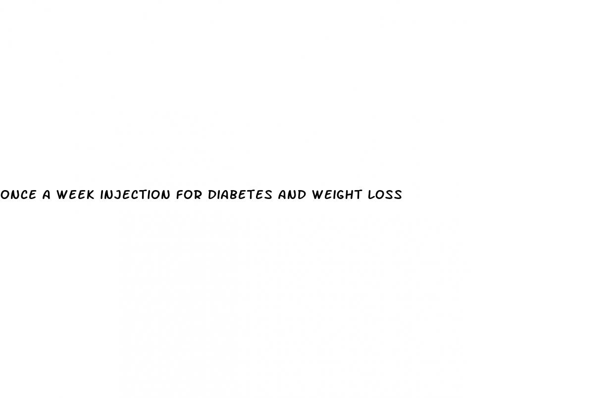 once a week injection for diabetes and weight loss