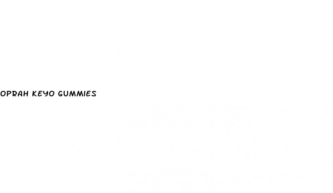 oprah keyo gummies