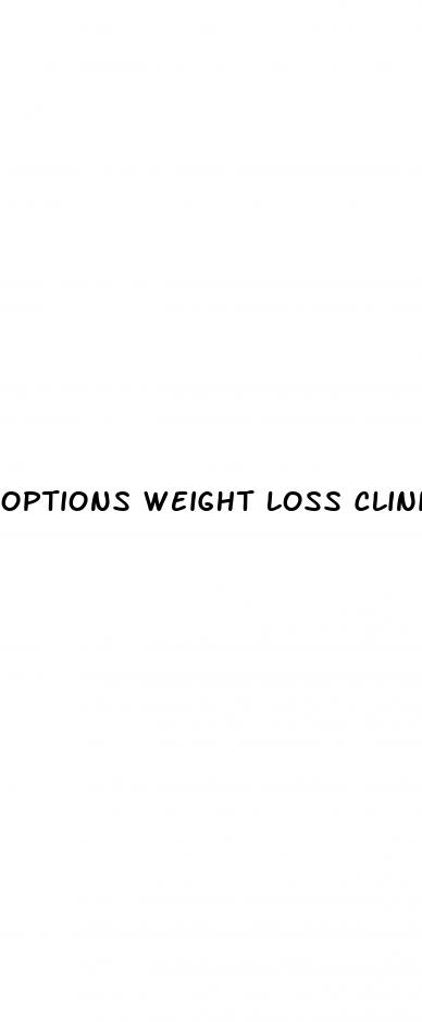 options weight loss clinic