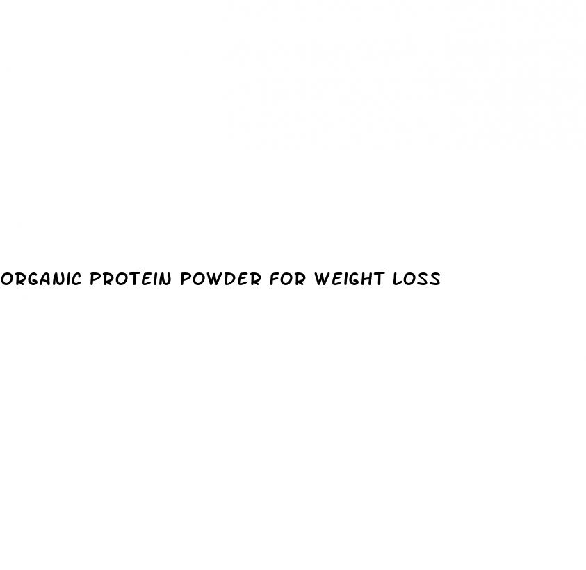 organic protein powder for weight loss