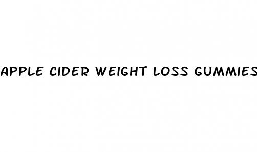 apple cider weight loss gummies