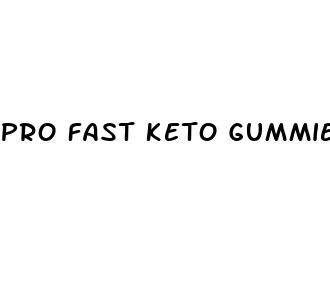 pro fast keto gummies