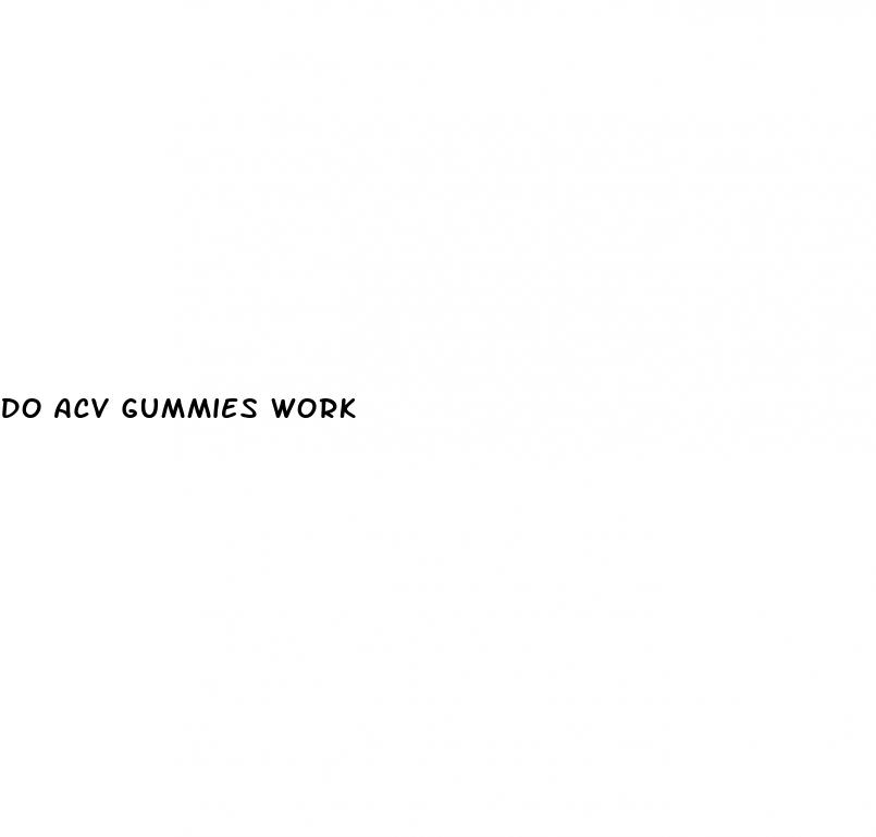 do acv gummies work