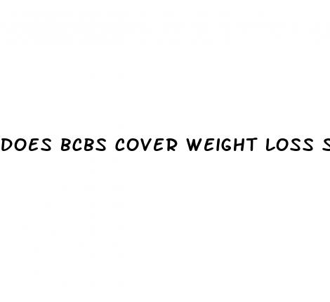 does bcbs cover weight loss surgery