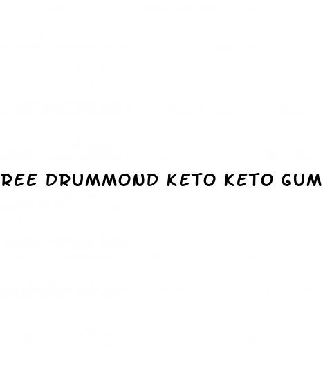 ree drummond keto keto gummies
