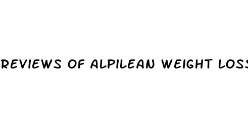 reviews of alpilean weight loss pills