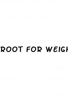 root for weight loss