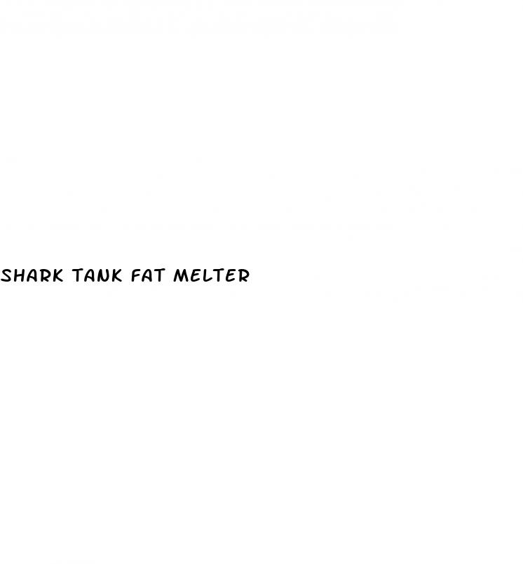 shark tank fat melter