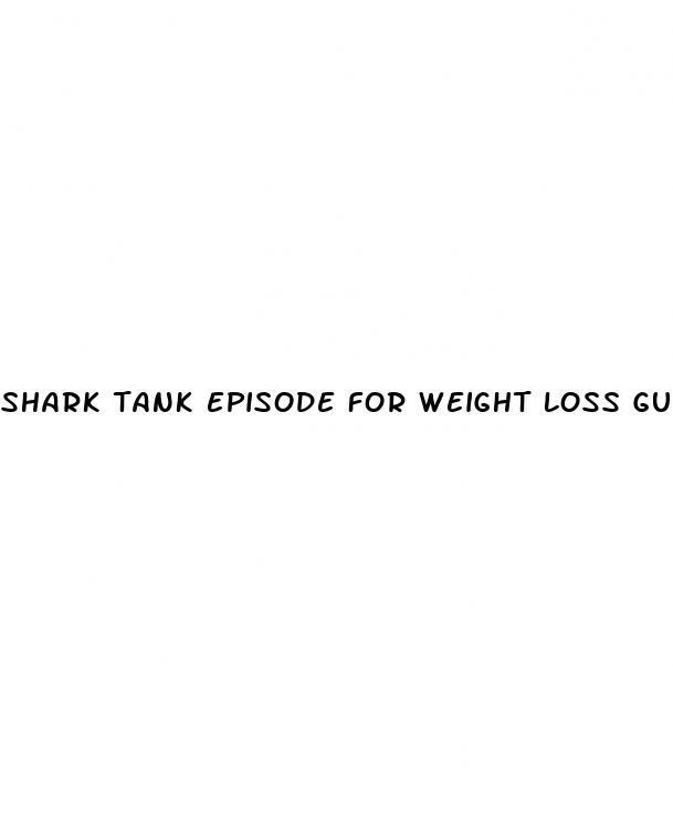 shark tank episode for weight loss gummies