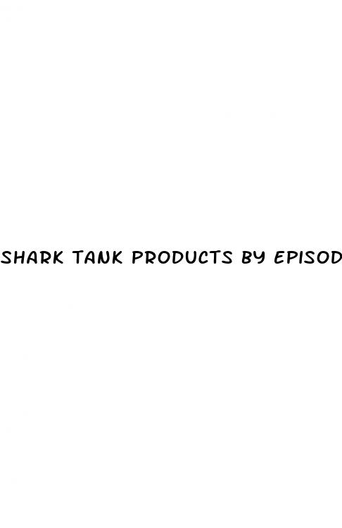 shark tank products by episode