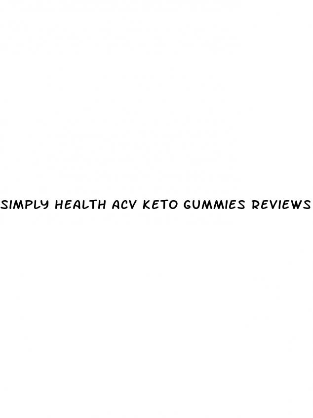 simply health acv keto gummies reviews for weight loss