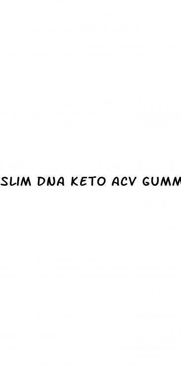 slim dna keto acv gummies 500mg