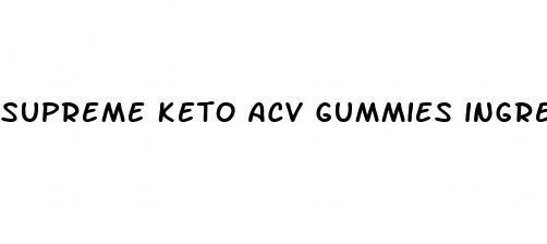 supreme keto acv gummies ingredients list