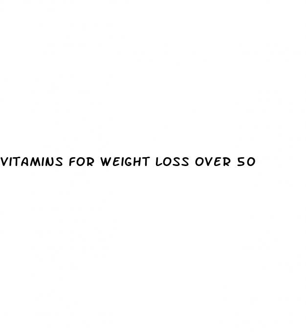 vitamins for weight loss over 50