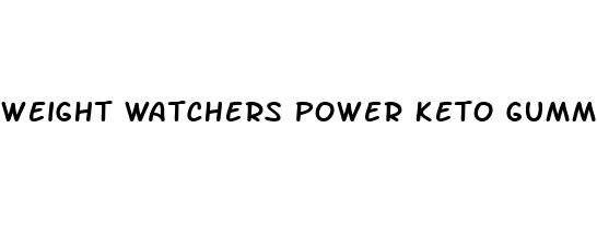 weight watchers power keto gummies