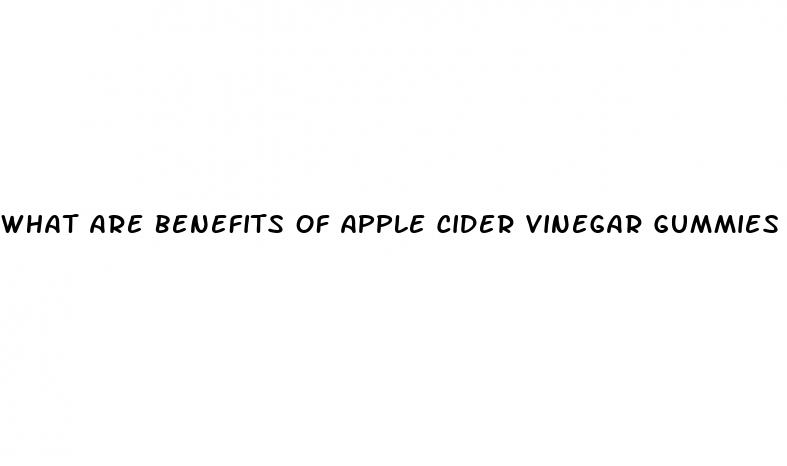 what are benefits of apple cider vinegar gummies