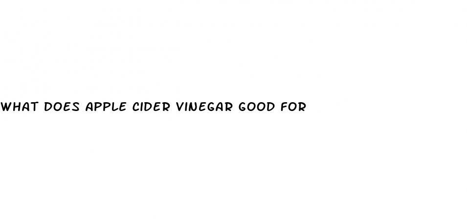 what does apple cider vinegar good for