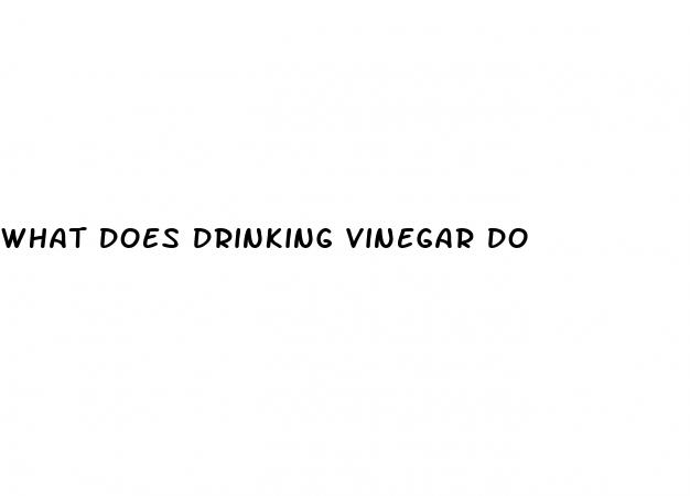 what does drinking vinegar do