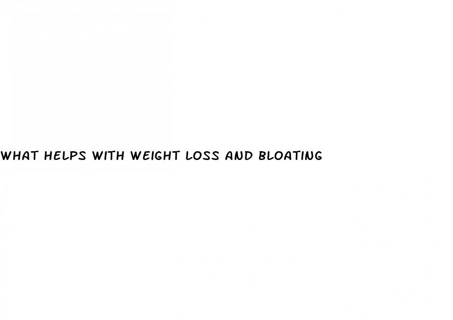 what helps with weight loss and bloating
