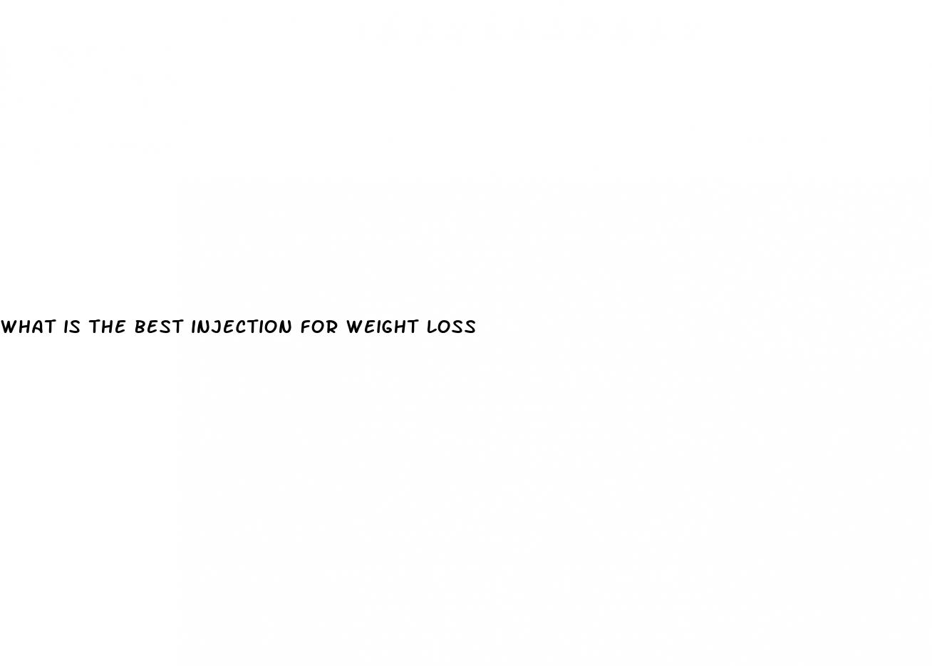 what is the best injection for weight loss
