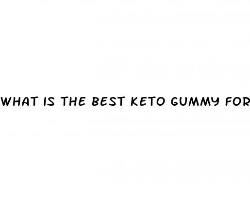 what is the best keto gummy for weight loss