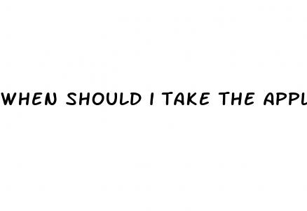 when should i take the apple cider vinegar gummies