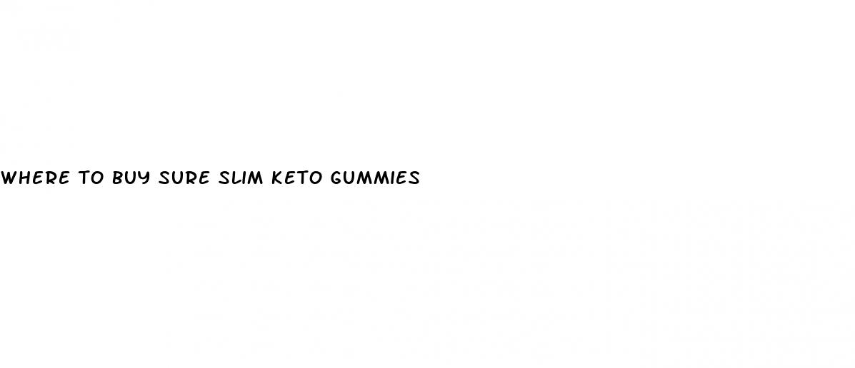 where to buy sure slim keto gummies