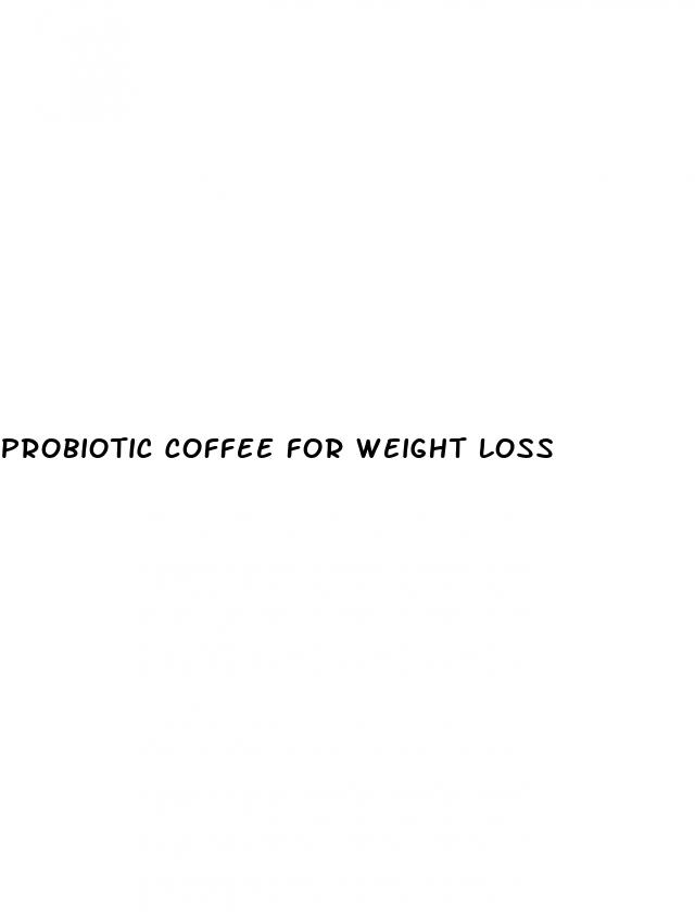 probiotic coffee for weight loss