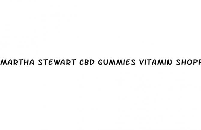 martha stewart cbd gummies vitamin shoppe