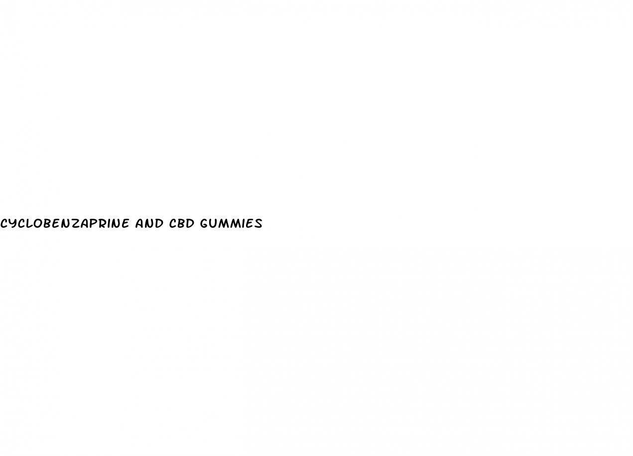 cyclobenzaprine and cbd gummies