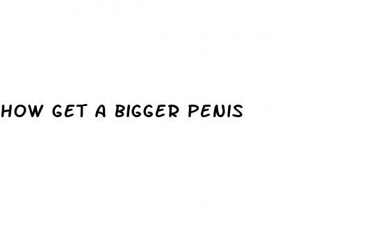 how get a bigger penis