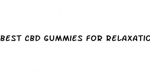 best cbd gummies for relaxation