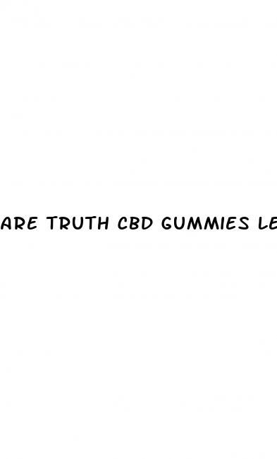 are truth cbd gummies legitimate