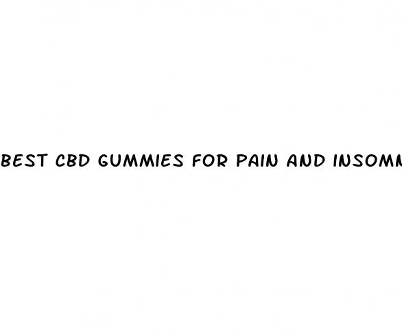 best cbd gummies for pain and insomnia