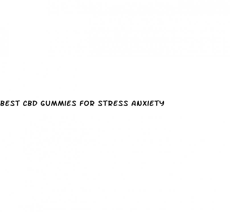 best cbd gummies for stress anxiety