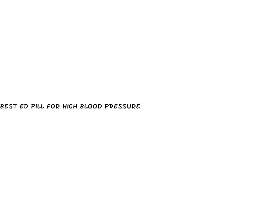 best ed pill for high blood pressure