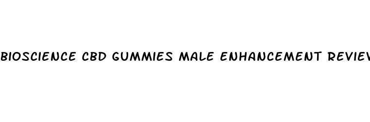 bioscience cbd gummies male enhancement reviews