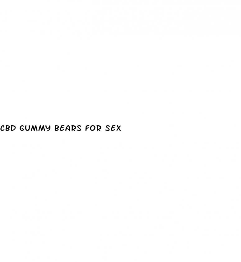 cbd gummy bears for sex
