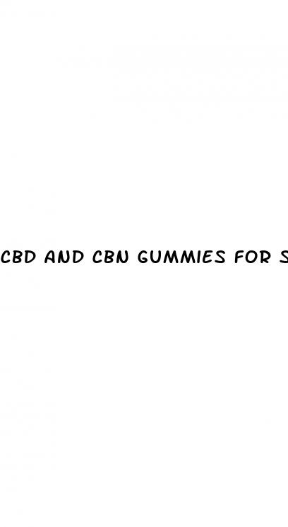 cbd and cbn gummies for sleep