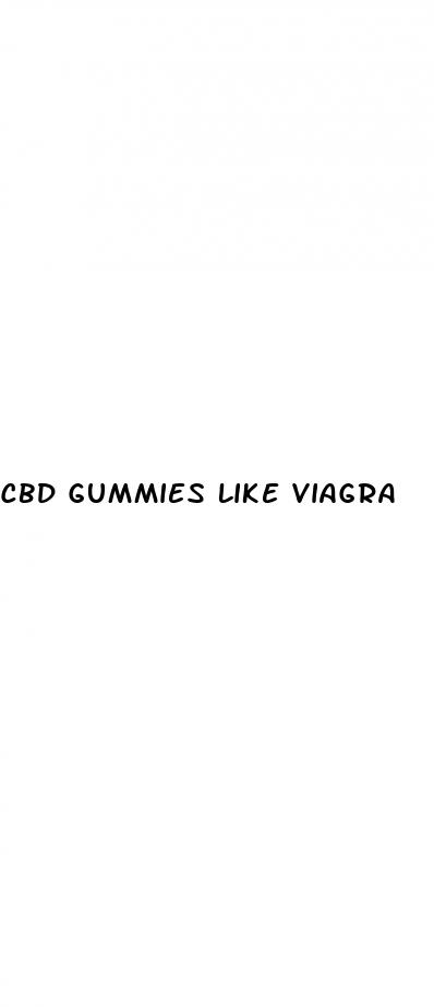 cbd gummies like viagra