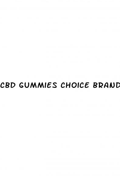 cbd gummies choice brand
