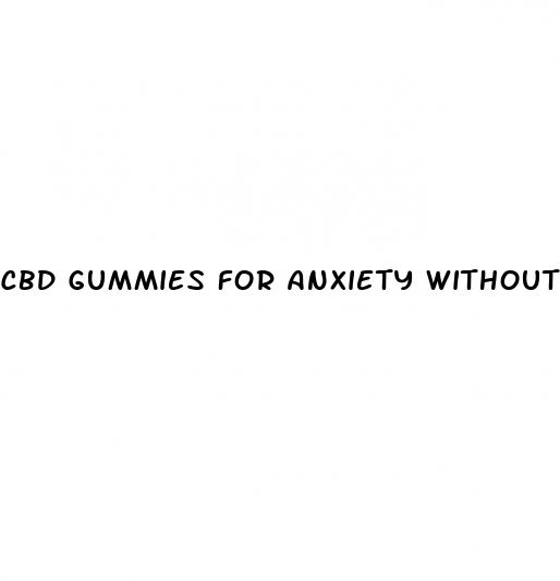 cbd gummies for anxiety without thc