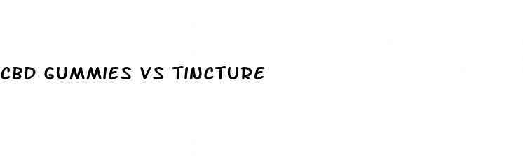 cbd gummies vs tincture