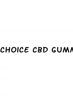 choice cbd gummies cost