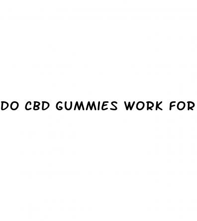 do cbd gummies work for anxiety