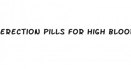 erection pills for high blood pressure