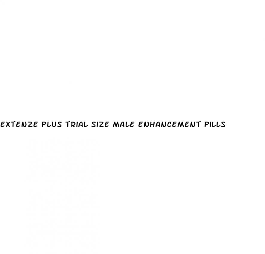 extenze plus trial size male enhancement pills