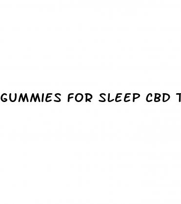 gummies for sleep cbd thc