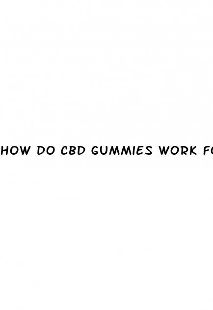 how do cbd gummies work for anxiety